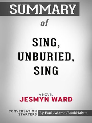 cover image of Summary of Sing, Unburied, Sing